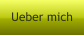 Ueber mich