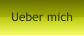 Ueber mich