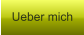 Ueber mich