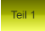 Teil 1